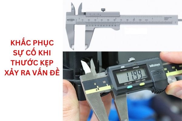 Sửa thước cặp - thước kẹp điện tử với các lỗi xảy ra